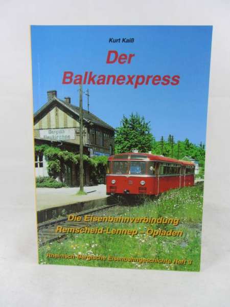 Eisenbahnbuch &quot;Der Balkanexpress&quot; Kurt Kaiß