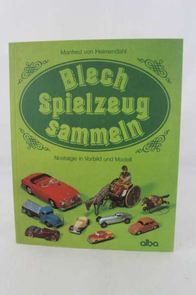 Eisenbahnbuch &quot;Blech Spielzeug Sammeln&quot; Manfred von Meimendahl