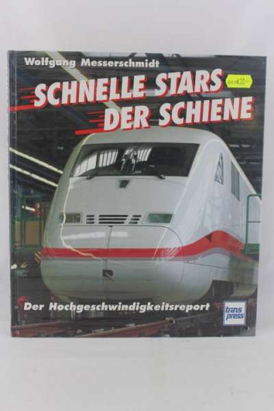Eisenbahnbuch &quot;Schnelle Stars der Schiene&quot; Wolfgang Messerschmidt