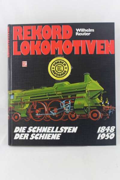 Eisenbahnbuch &quot;Rekord Lokomotiven 1848/1950&quot; Wilhelm Reuter